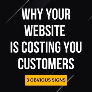 Featured image for blog post - 3 obvious signs your website is costing you customers